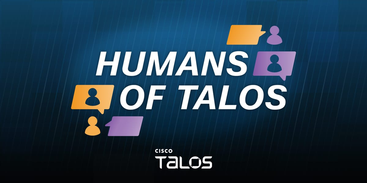Terryn Valikodath: The Human Side of Cybersecurity - Terryn Valikodath, Cisco Talos, cybersecurity
